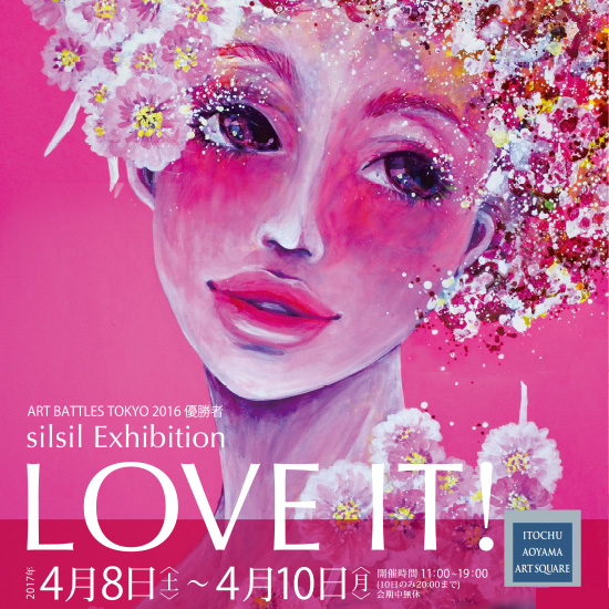 silsil exhibition「LOVE IT!」